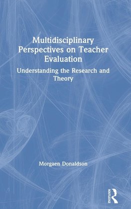 Multidisciplinary Perspectives on Teacher Evaluation