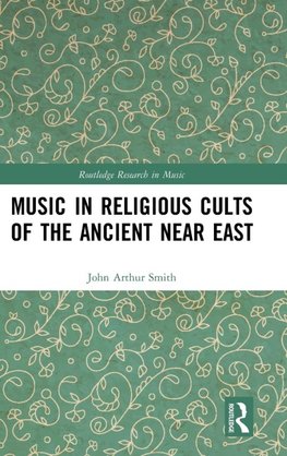 Music in Religious Cults of the Ancient Near East