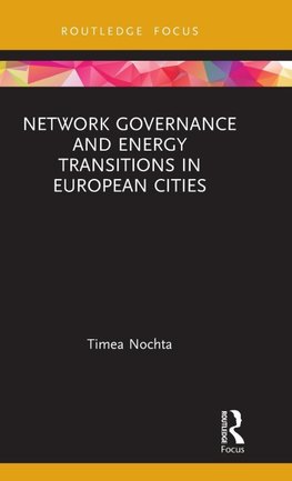 Network Governance and Energy Transitions in European Cities