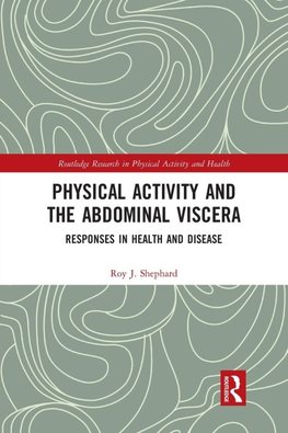 Physical Activity and the Abdominal Viscera