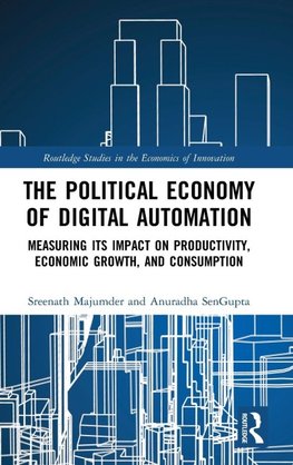 The Political Economy of Digital Automation