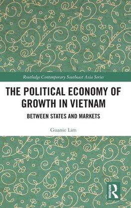 The Political Economy of Growth in Vietnam