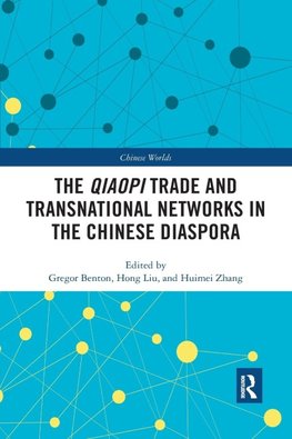 The Qiaopi Trade and Transnational Networks in the Chinese Diaspora