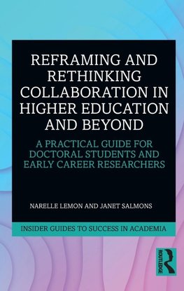 Reframing and Rethinking Collaboration in Higher Education and Beyond