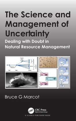 The Science and Management of Uncertainty