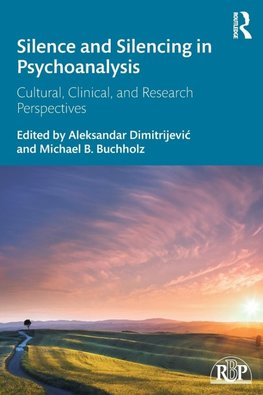 Silence and Silencing in Psychoanalysis