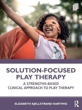 Solution-Focused Play Therapy