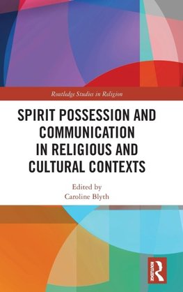 Spirit Possession and Communication in Religious and Cultural Contexts