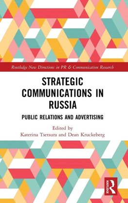 Strategic Communications in Russia