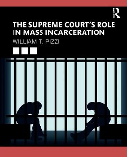 The Supreme Court's Role in Mass Incarceration