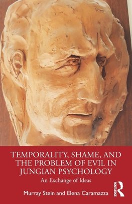 Temporality, Shame, and the Problem of Evil in Jungian Psychology