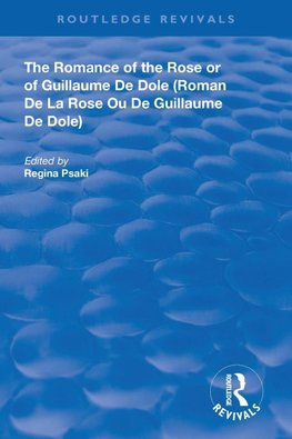 The Romance of the Rose or of Guillaume de Dole