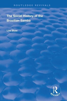 The Social History of the Brazilian Samba