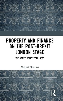 Property and Finance on the Post-Brexit London Stage