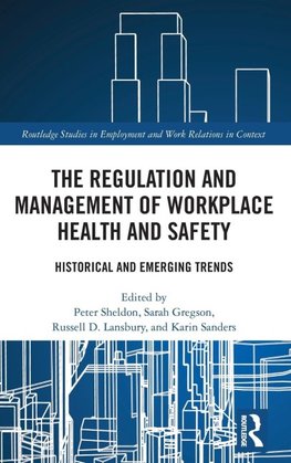 The Regulation and Management of Workplace Health and Safety