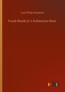 Frank Reade Jr.'s Submarine Boat