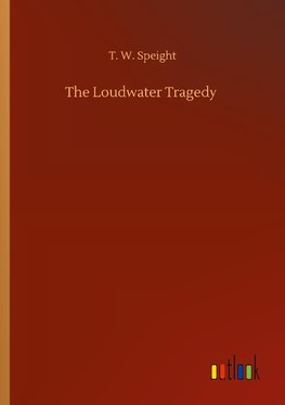 The Loudwater Tragedy