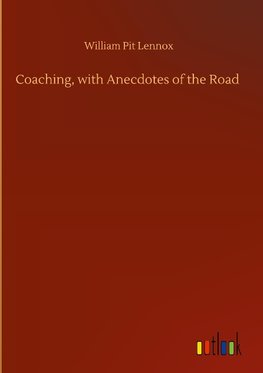 Coaching, with Anecdotes of the Road