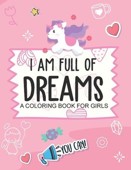 I Am Full Of Dreams A Coloring Book For Girls