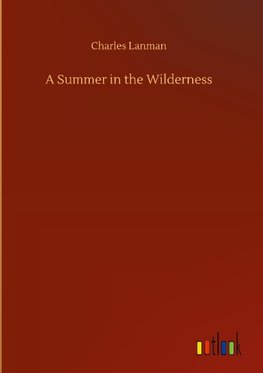 A Summer in the Wilderness