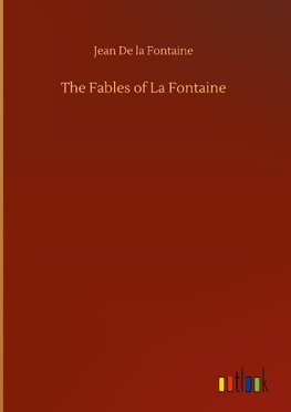 The Fables of La Fontaine