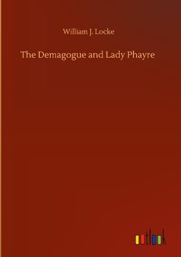 The Demagogue and Lady Phayre