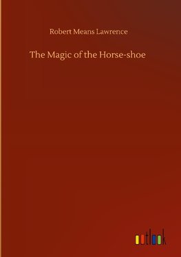 The Magic of the Horse-shoe