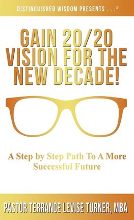 Gain 20/20 Vision For The New Decade!