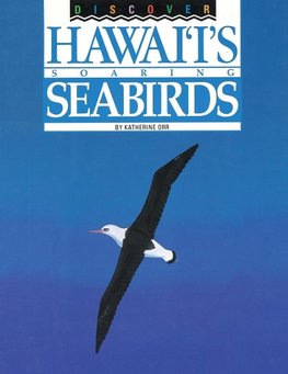 Discover Hawai'i's Soaring Seabirds