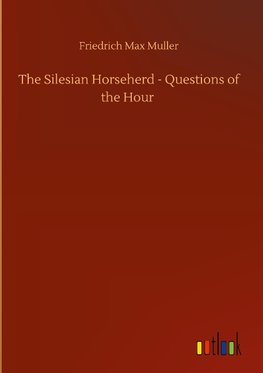 The Silesian Horseherd - Questions of the Hour