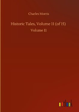 Historic Tales, Volume 11 (of 15)