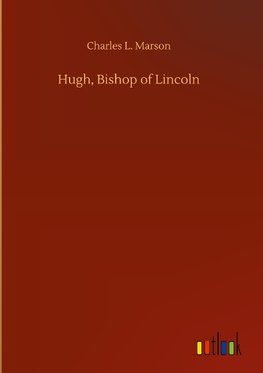 Hugh, Bishop of Lincoln