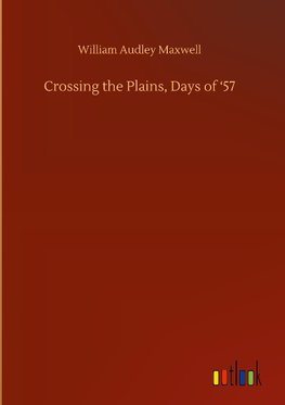 Crossing the Plains, Days of '57