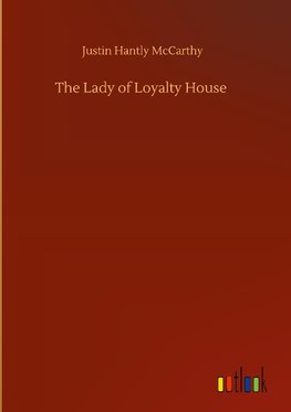 The Lady of Loyalty House