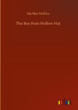 The Boy from Hollow Hut