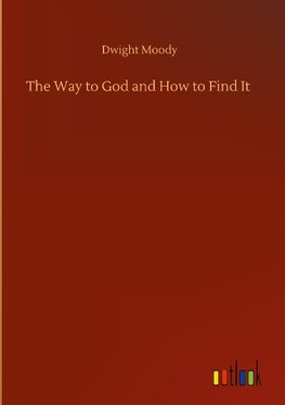 The Way to God and How to Find It