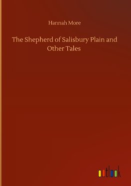 The Shepherd of Salisbury Plain and Other Tales