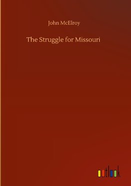 The Struggle for Missouri