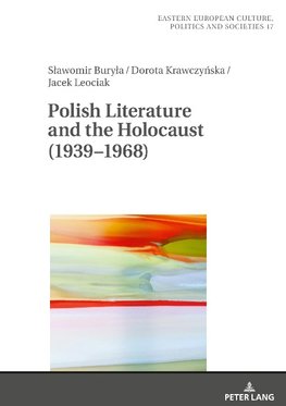 Polish Literature and the Holocaust (1939-1968)