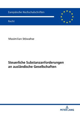 Steuerliche Substanzanforderungen an ausländische Gesellschaften