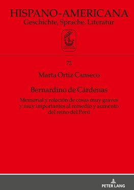 Bernardino de Cárdenas Memorial y relación de cosas muy graves y muy importantes al remedio y aumento del reino del Perú