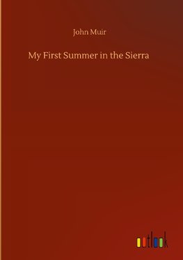 My First Summer in the Sierra