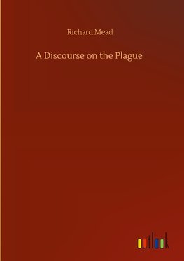 A Discourse on the Plague