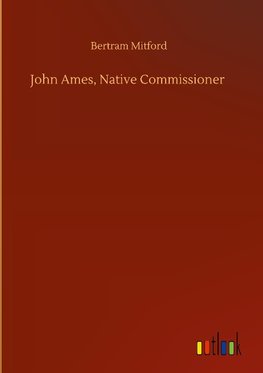 John Ames, Native Commissioner