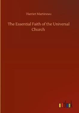 The Essential Faith of the Universal Church