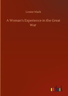 A Woman's Experience in the Great War