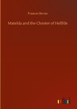 Matelda and the Cloister of Hellfde