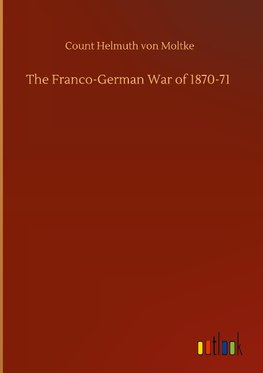 The Franco-German War of 1870-71