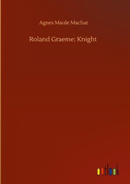 Roland Graeme: Knight