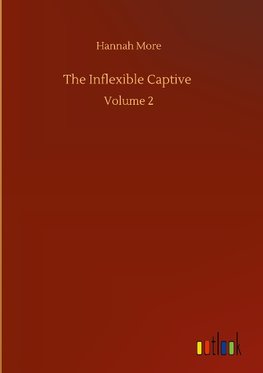 The Inflexible Captive